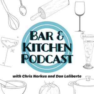 Bar & Kitchen Podcast