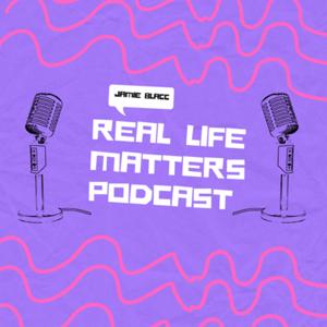Real Life Matters