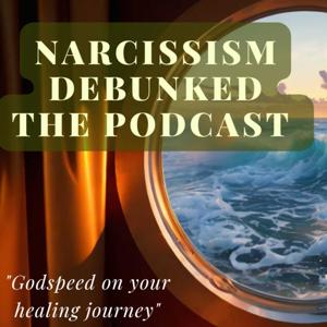 Narcissism Debunked The Podcast
