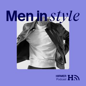 Men in Style - der HIRMER Podcast