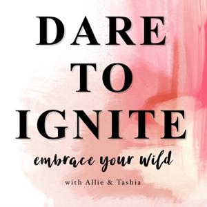 Dare to Ignite: Embrace Your Wild