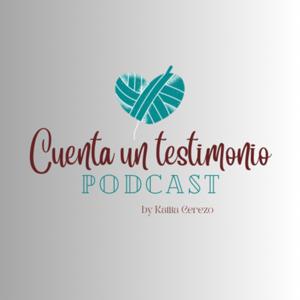 Cuenta un Testimonio Podcast