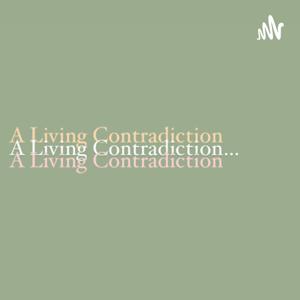 A Living Contradiction