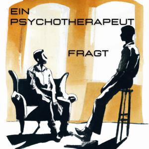 Ein Psychotherapeut fragt