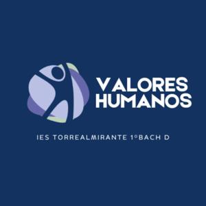VALORES HUMANOS IES TORREALMIRANTE 1ºBACH D