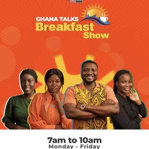 GhanaTalks Breakfast Show