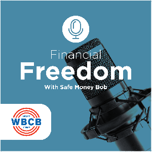 Financial Freedom with Safe Money Bob