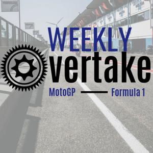 Weekly Overtake - MotoGP & Formula 1 Racing