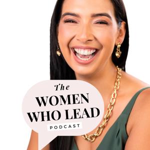 The Women Who Lead Podcast