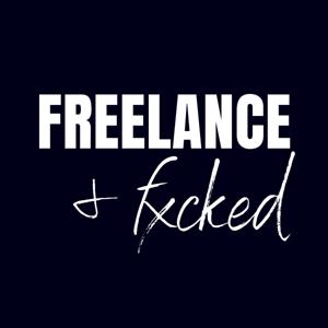 Freelance and Fxcked