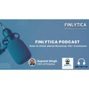 Join Supreet Singh of Finlytica, as he discusses with Charlie Kelly -Bank Talk Pod Cast