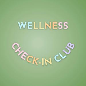 Wellness Check-In Club