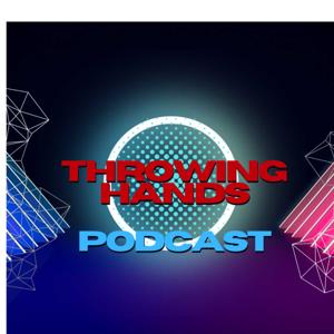 Throwing hands podcast