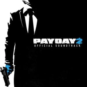 Payday 2 soundtrack XuSm1N