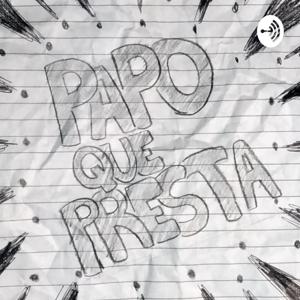 Papo Que Presta