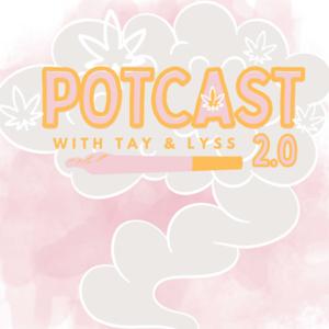 Potcast 2.0