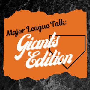 Major League Talk: Giants Edition