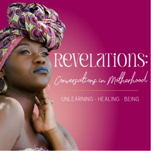 Revelations - Unlearning • Healing • Being