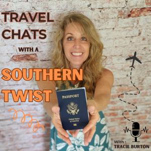 Travel Chats With A Southern Twist