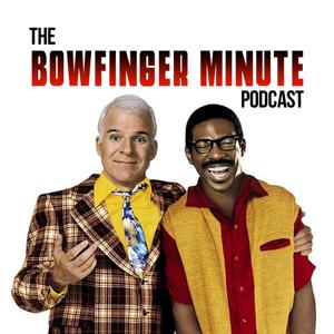 The Bowfinger Minute Podcast