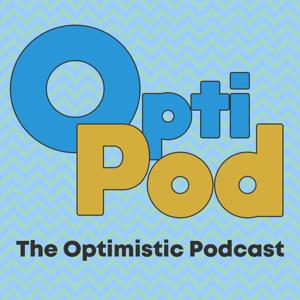 OptiPod - The Optimistic Podcast