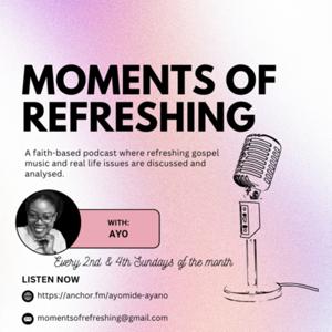 Moments of Refreshing with Ayo