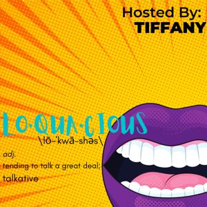 The Loquacious Podcast