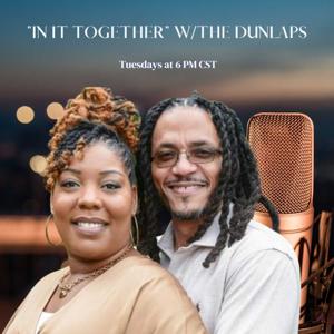 "In it Together" with The Dunlaps