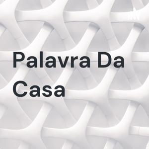Palavra Da Casa