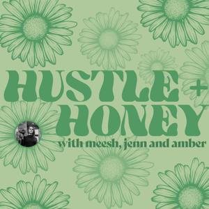 HUSTLE + HONEY