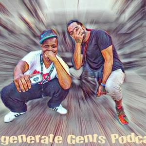 Degenerate Gents Podcast