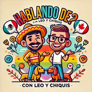 Hablando de ... con Leo y Chiquis