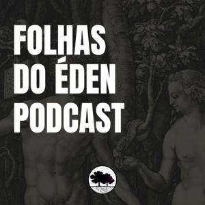 Folhas do Éden Podcast