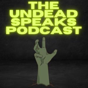 The Undead Speaks Podcast