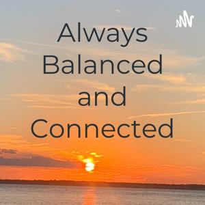 Always Balanced and Connected