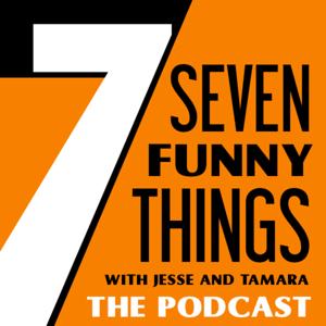 7 Funny Things With Jesse and Tamara