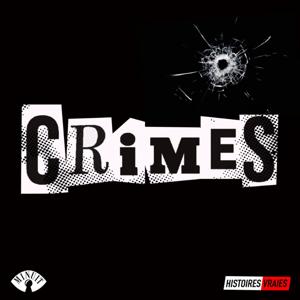 Crimes • Histoires Vraies • L'intégrale