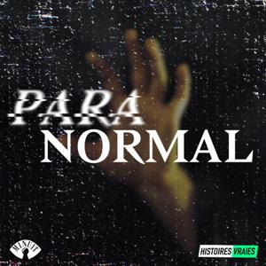 Paranormal • Histoires Vraies • L'intégrale