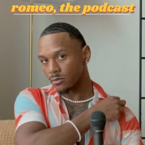 Romeo, The Podcast