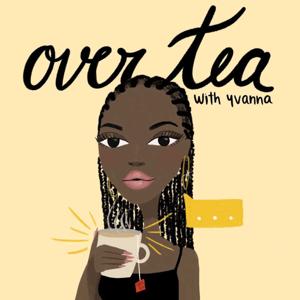 Over Tea with Yvanna