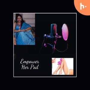 Empower Her pod