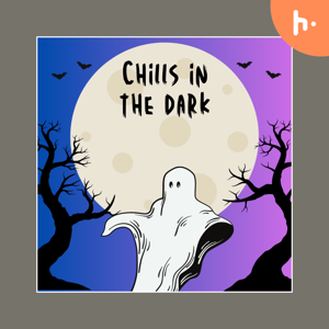 Chills in the Dark