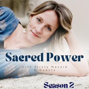 Sacred Power with Kirsty Nazaré
