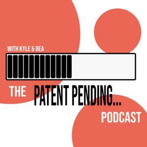 The Patent Pending Podcast