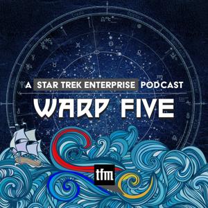 Warp Five: A Star Trek Enterprise Podcast by TFM