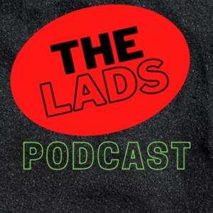The Lads Podcast