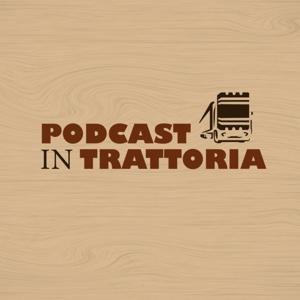 Podcast In Trattoria