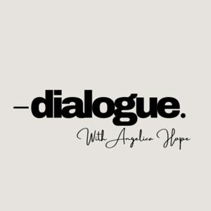 Dialogue with Angelica Hope