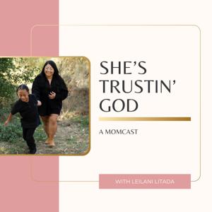 She’s Trustin’ God: A Momcast