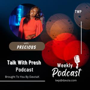 Talk With Presh Podcast